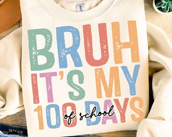 Retro Bruh It's My 100 Days Of School PNG, Boy School Shirt Design, Funny School 100th Day Png, Back to School Png, Teacher School Png