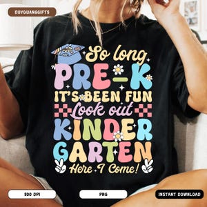Pre-K Graduation PNG, Last Day of School Sublimation Design, Kindergarten Here I Come Shirt PNG, Preschool Graduate Toddler PNG