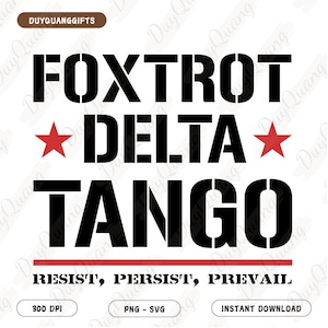 Foxtrot Delta Tango SVG, Not Subtle Anti Tru-mp Png, FDT Resist Persist Republican, FDT Svg, Funny Adult Humor Funny Quotes, Equality equal