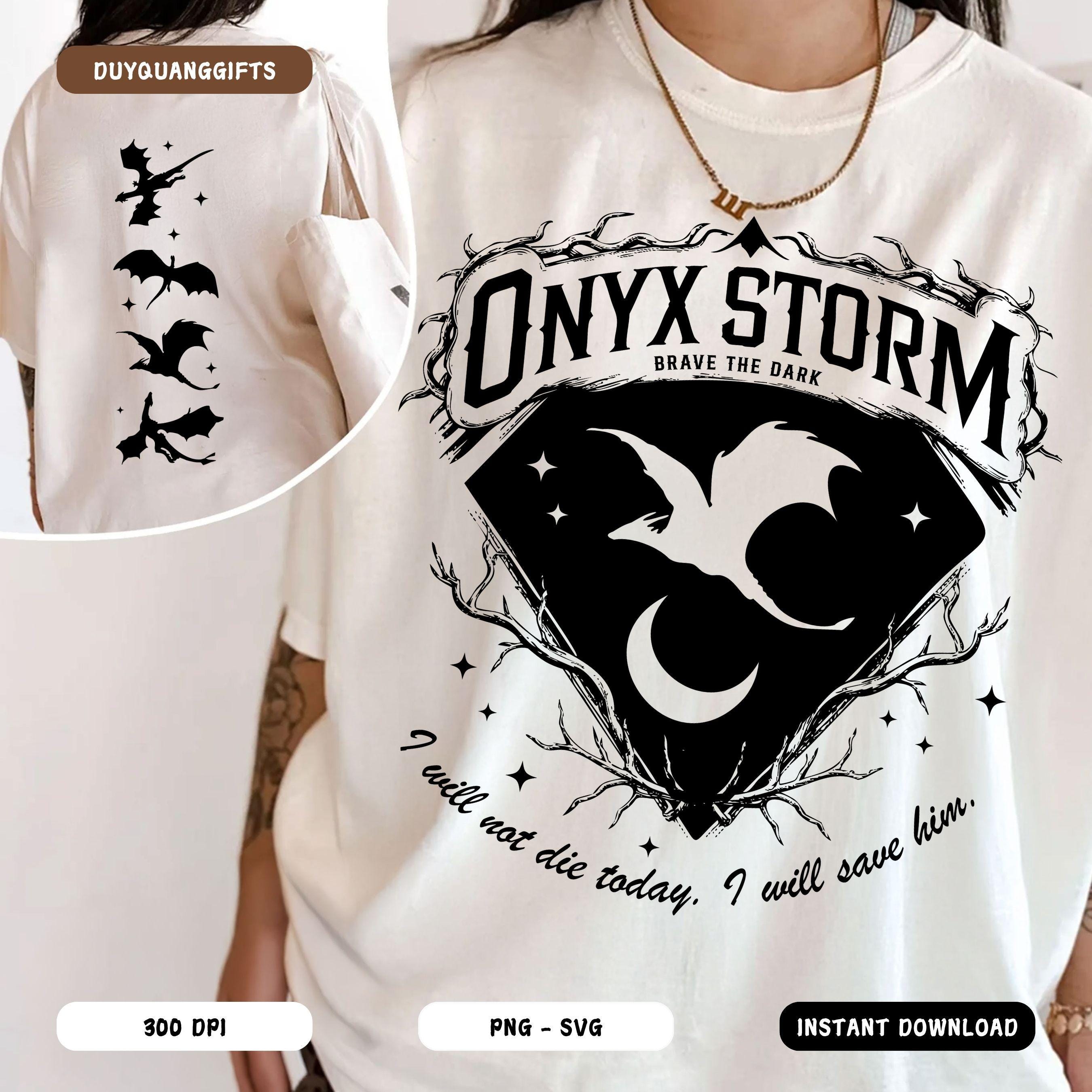 Onyx Storm Brave the Dark SVG PNG, Fourth Wing Series Shirt Design