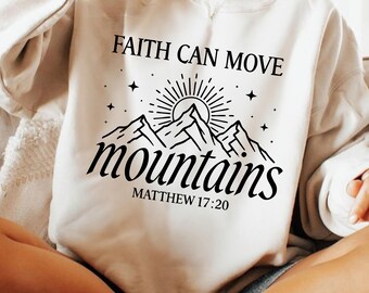 Faith Can Move Mountains PNG SVG, Inspirational Christian Bible Verse Shirt Design, Jesus Faith Scripture PNG, Religious Quote Sublimation