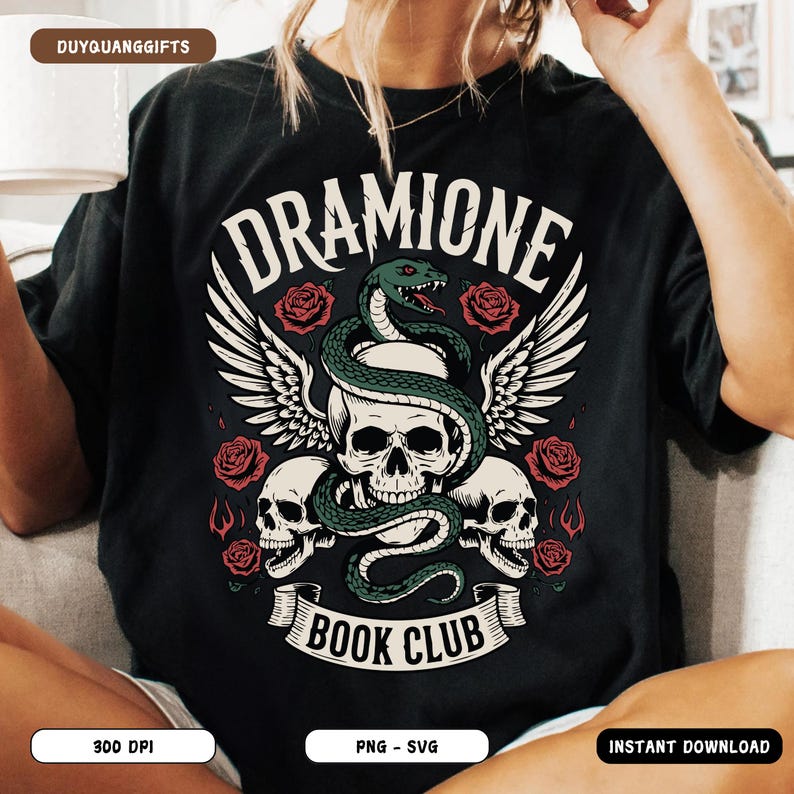 May include: Black t-shirt featuring a graphic design with the word "DRAMIONE" above a skull with a green snake, wings, and roses. The words "BOOK CLUB" are on a banner below the skulls. The shirt is a PNG and SVG instant download.