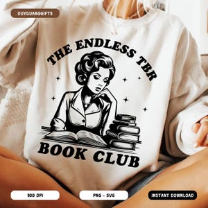 The Endless TBR Book Club SVG Png, Book Lover svg, Retro Girl Book Club Png, DIY Apparel, Decor & Craft Cut File, Bookish Winter Reader Svg
