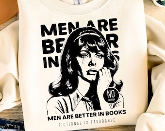 Fictional Men Are Better In Books SVG, Funny Reader Book Addict PNG, Spicy Books, Fantasy Dark Romance, Retro Bookish Clipart, Morally Grey