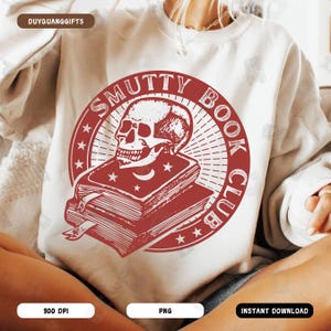 Smutty Book Club PNG, Retro Smut Book Shirts Design, Vintage Smutty Reader Svg, Dark Romance, Book Quotes, Funny Bookish, Sublimation Design