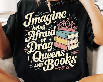 Imagina tener miedo de las drag queens y los libros (PNG), divertido apoyo LGBTQ (PNG), diseño de cita sobre igualdad, humor de orgullo (PNG), camiseta de empoderamiento (PNG)