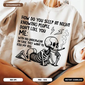 Hur sover du på natten PNG SVG, roligt skelettcitatdesign, sarkastisk mörk humor PNG, läskigt skelettsublimering, sarkastiskt skelett PNG