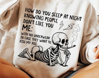 How Do You Sleep at Night PNG SVG, Funny Skeleton Quote Design, Sarcastic Dark Humor PNG, Spooky Skeleton Sublimation, Snarky Skeleton Png