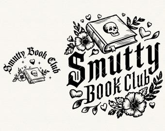 Smutty Book Club SVG PNG, Book Shirt Design, Funny Book Svg, Book Quotes Svg, Book Lover Gift Svg, Sleeve Png, Sublimation, Reading Cut File