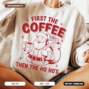 First Coffee Then The Ho Hos Png Svg, Trendy Sarcastic Christmas humor Png, Retro Santa Png, Funny Christmas Png, Christmas Xmas Sarcasm Png