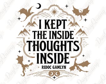 Ridoc Quest Squad SVG Design, I Kept The Inside Thoughts Inside PNG, Design Onyx Storm Fourth Wing Shirt For Fans, Basgiath War College Svg