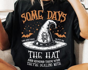 Some Days I Just Have To Put On The Hat PNG SVG, Funny Witch Hat Clipart, Spooky Halloween Witchy Woman Design, Fall Witch Sublimation PNG