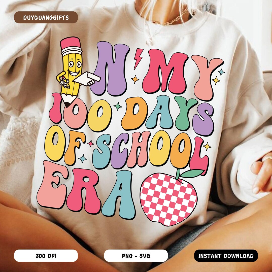 In My 100 Days of School Era PNG SVG, Retro 100 Days of School Svg ...