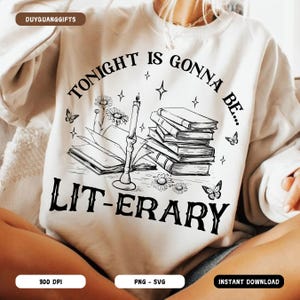 May include: A white sweatshirt with a black graphic design featuring a stack of books, a candle, and a butterfly. The text on the graphic reads "Tonight is gonna be... Lit-erary".