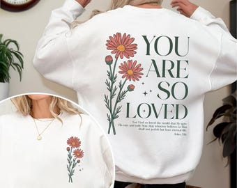 You Are So Loved PNG, John 3 16 Bible Verse Digital Download, Christian Wildflower Quote Design, Baptism Youth Church Cricut Sublimation