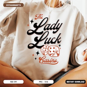 Lady Luck Casino PNG SVG, Retro Casino Graphic Tee Design, Vintage Gambling Aesthetic PNG, Edgy Trendy Women's Png, Lucky Girl Png