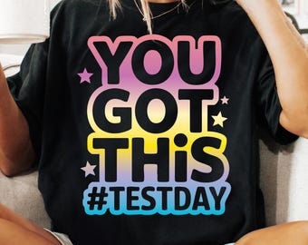 Test Day PNG, You Got This Sublimation PNG, Funny Test Day Teacher Shirt Design, Last Day of School PNG,  Testing Png, Rock The Test Png
