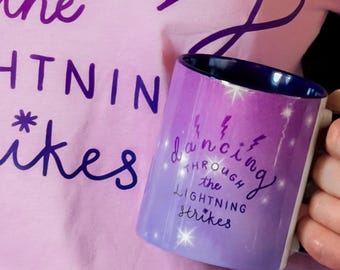 Opalite Mug: Dancing Through the Lightning Strikes Mug, Showgirl Coffee Cup