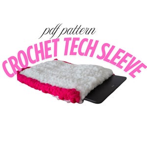 Cozy Technology Sleeve PDF + Video Tutorial, Beginner Friendly Crochet Pattern, iPad Crochet Case