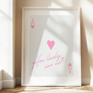 Trendy How Lucky Are We Print Pink Trendy Herz-Ass-Druck Lucky You Poster ästhetisches Spielkarte Poster Preppy y2k Raumdekor DIGITAL