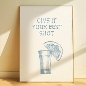 Blue Bar Cart Wall Art Trendy Bar Cart Decor Tequila Print Give It Your Best Shot Print Modern Bar Cart Wall Art Digital Download