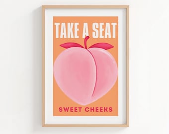 Take A Seat Sweet Cheeks Bathroom Print: Funny Toilet Art (Digital Download)