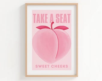Take A Seat Sweet Cheeks Bathroom Print: Funny Toilet Art (Digital Download)