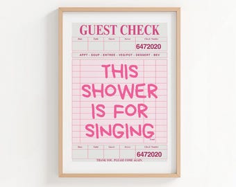 Funny Bathroom Art Print: This Shower Is For Singing (Digital Download)