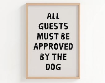 Todos los invitados deben ser aprobados por el perro. Arte de pared con cita divertida sobre perros. Póster con estética retro moderna. Regalo para dueños de perros. Descarga digital.