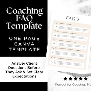 May include: A black and white Canva template titled "Coaching FAQ Template." The template includes the text "Answer Client Questions Before They Ask & Set Clear Expectations." A separate page displays example FAQ questions and answers. The image is designed for coaches and VAs.