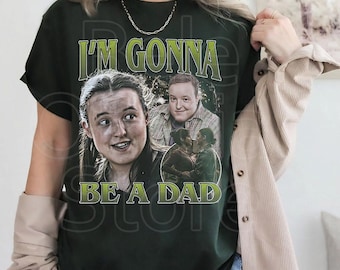 I'm Gonna Be A Dad Shirt, Ellie T-shirt, Ellie TLOU Fan Shirt, Joel And Ellie Shirt, TLOU Meme Shirt, Movie Fan Gift, Last of Us Movie Shirt