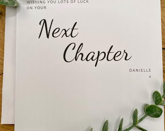 Personalised Next Chapter Card | Next Chapter Card | New Start | Next Chapter | Personalised Card | New Beginnings Card | Good Luck Card
