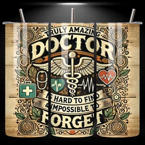 Truly Amazing Doctor 20oz Skinny Tumbler Wrap PNG, Inspirational Medical Design, Seamless 20oz Sublimation Tumbler Digital Download Template