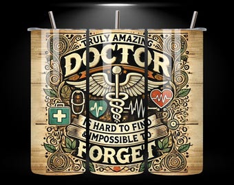 Truly Amazing Doctor 20oz Skinny Tumbler Wrap PNG, Inspirational Medical Design, Seamless 20oz Sublimation Tumbler Digital Download Template