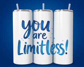 You Are Limitless 20oz Skinny Tumbler Wrap PNG, Inspirational Tumbler Seamless Design, 20oz Sublimation Tumbler Digital Download Template