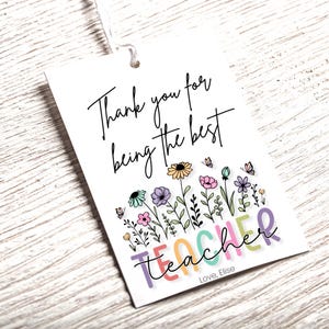 Teacher Gift Tag Teacher Appreciation Gift Tags Thank You for Being the Best Teacher Tag Floral Label EDITABLE Instant Download image 5