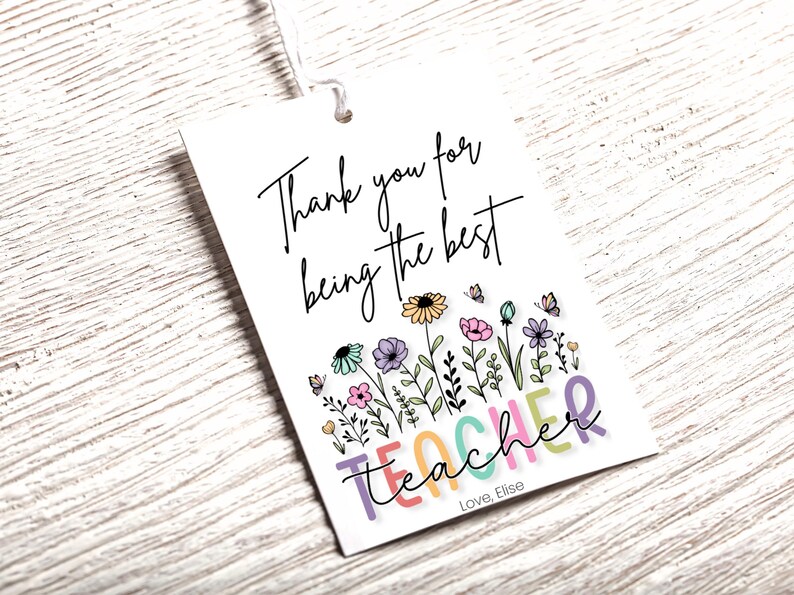 Teacher Gift Tag Teacher Appreciation Gift Tags Thank You for Being the Best Teacher Tag Floral Label EDITABLE Instant Download image 5