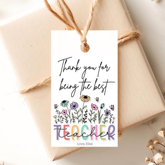 Teacher Gift Tag Teacher Appreciation Gift Tags Thank You for Being the Best Teacher Tag Floral Label EDITABLE Instant Download