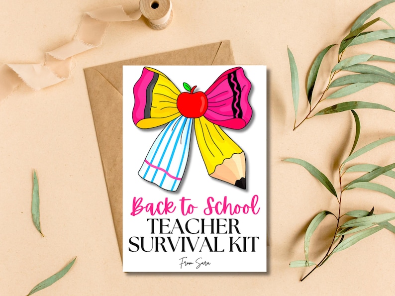 May include: A white card with the text "Back to School TEACHER SURVIVAL KIT" and a pencil-shaped bow with a red apple center. The bow is yellow, pink, and blue. The card is on a brown envelope.