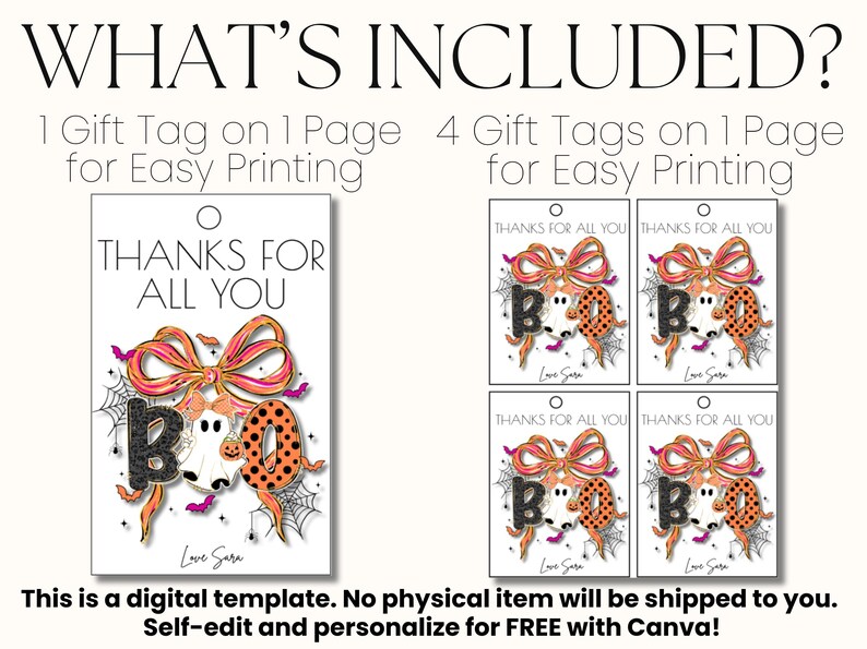 May include: Digital Halloween gift tags with the text "THANKS FOR ALL YOU" and the word "BOO" in a spooky design. The tags feature a bow, ghost, and spiderwebs. The image includes the text "Self-edit and personalize for FREE with Canva!"