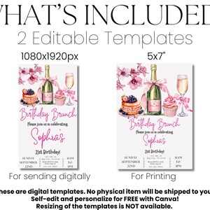 May include: Two editable templates for a birthday brunch invitation. The design features pink flowers, a bottle of champagne, and a cupcake. The text says "Birthday Brunch" and "Sophia's 21st Birthday!" The templates are available in two sizes: 1080x1920 pixels and 5x7 inches.