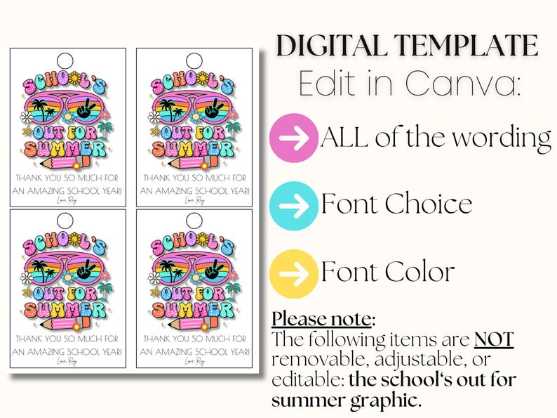 May include: Four gift tags with a colorful design that says "School's Out For Summer". The tags have sunglasses, palm trees, and a pencil graphic. The text "Thank you so much for an amazing school year" is also included.
