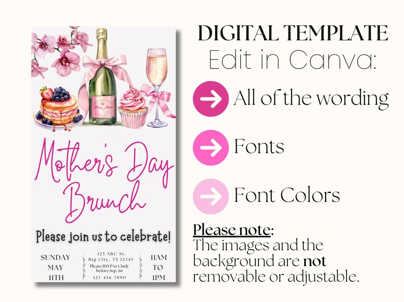 May include: A digital template for a Mother's Day brunch invitation. The template features a pink and white floral design with a bottle of champagne, a cupcake, and a glass of champagne. The text on the template reads "Mother's Day Brunch" and "Please join us to celebrate!" The template is editable in Canva and includes all of the wording, fonts, and font colors.