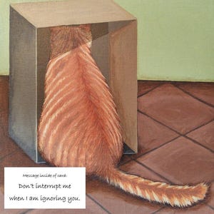 Card, made from an original acrylic painting, featuring a cat doing it&#39;s best to ignore someone.
