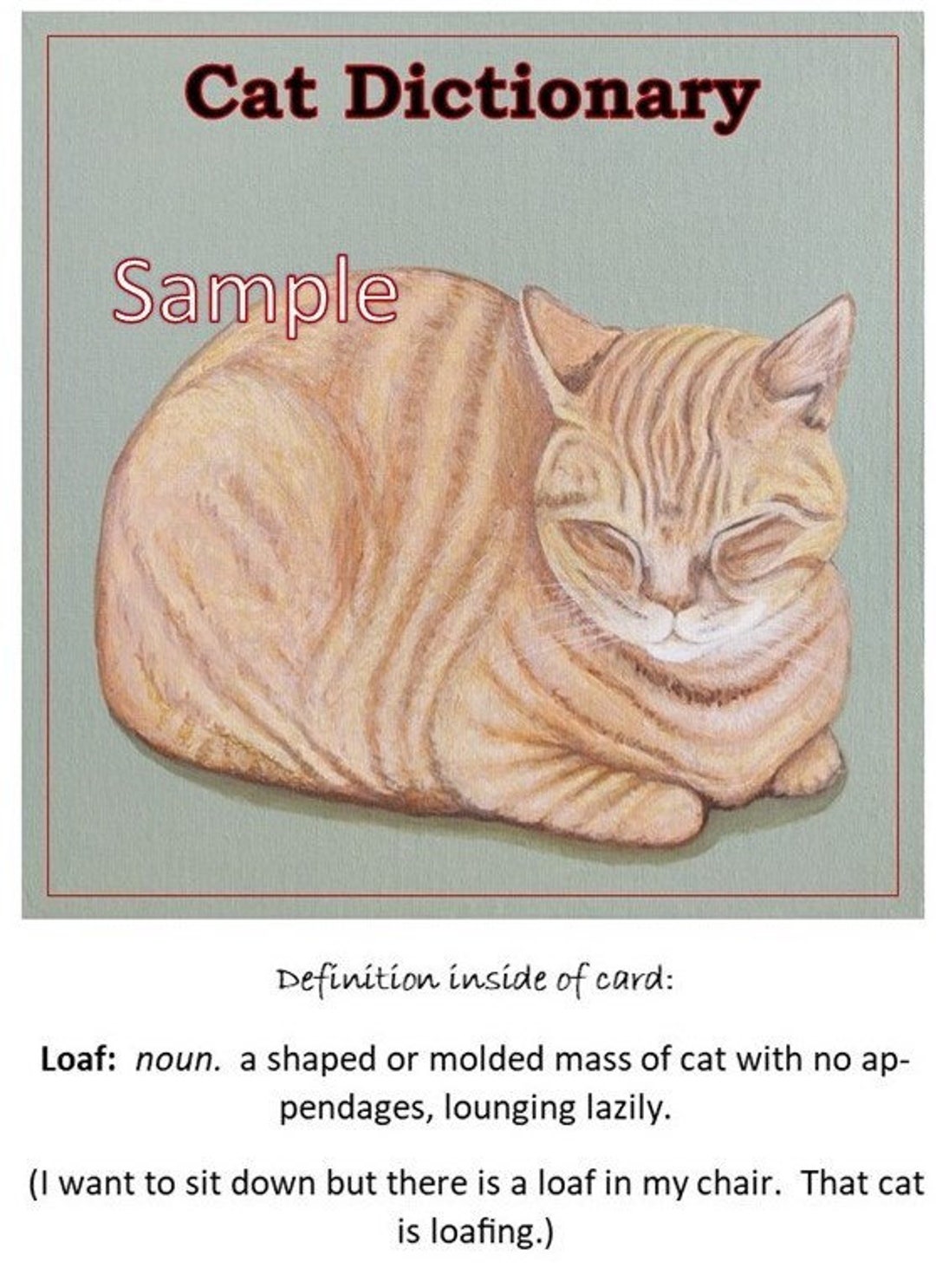 Cat Dictionary Definition Greeting Card, Loaf Noun. a Shaped or Molded Mass of Cat With No