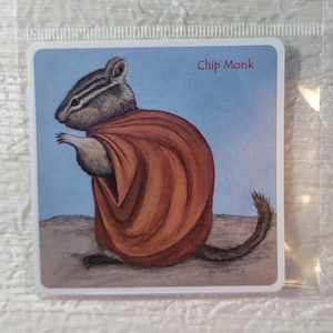 Sticker with a &quot;Chip Monk&quot;. Durable glossy vinyl, waterproof, UV resistant, outdoor rated for seven years.