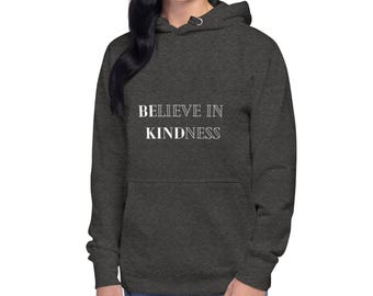 Unisex Hoodie (Believe In Kindness)