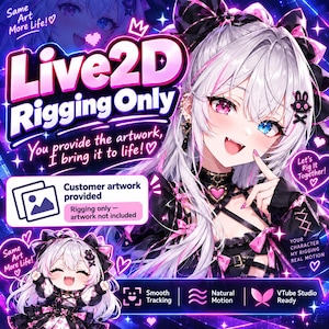 May include: A digital graphic for Live2D rigging services featuring an anime-style character with white hair, pink and blue eyes, and a black outfit. Text includes 'Live2D Rigging Only', 'You provide the artwork, I bring it to life!', and 'Customer artwork provided'.