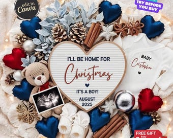 May include: A baby announcement with a heart-shaped sign reading "I'll be home for Christmas." The announcement includes a baby onesie, ultrasound photo, teddy bear, and decorative hearts. The text says "It's a boy!" and "August 2025."