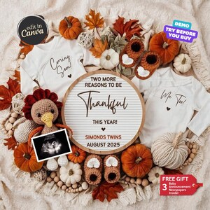 May include: A Thanksgiving themed twin pregnancy announcement with a white letter board that reads "Two More Reasons To Be Thankful This Year! Simonds Twins August 2025". The letter board is surrounded by fall-themed decorations, including pumpkins, leaves, and a crocheted turkey. Two white onesies are included, one with the text "Coming Soon!" and the other with the text "Me Too!"